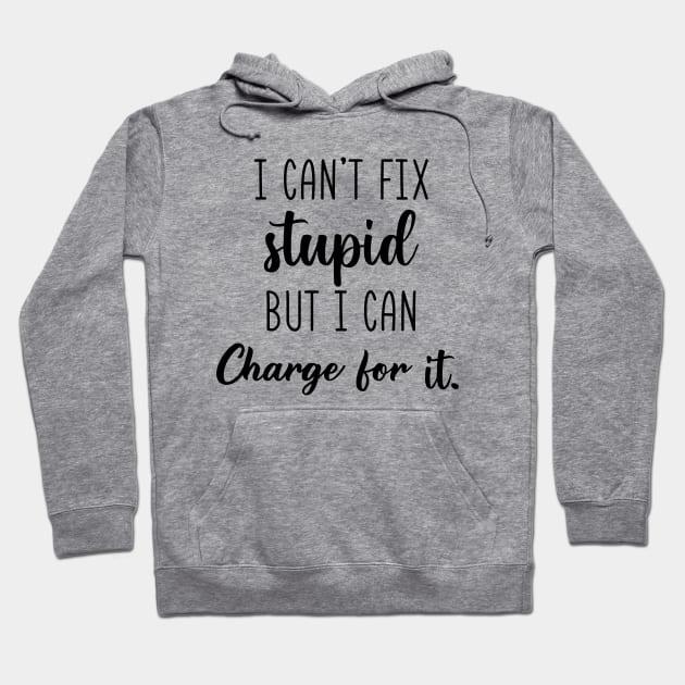 Paramedic Gift, I can't fix stupid, but I can sedate it, paralyze it & intubate it, Tumbler, Travel  Tumbler, Tumbler Hoodie by Muaadh